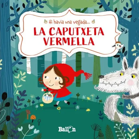 Hi Havia una Vegada la Caputxeta Vermell