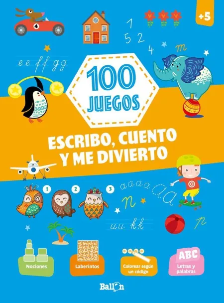 100 Juegos Escribo Cuento y me Divier +5