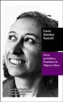 Laura Sánchez Saornil. Poeta, Periodista y Fundadora de Mujeres Libres