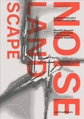 Noise Landscape: a Spatial Exploration Of Airports And Cities