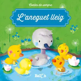 L' Aneguet Lleig (Contes de Sempre)