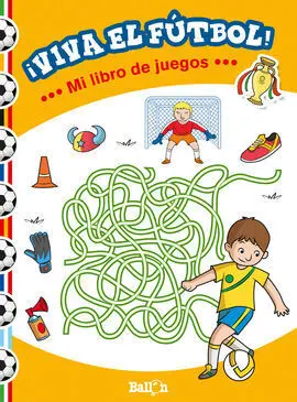 ¡Viva el Fútbol! - mi Libro de Juegos