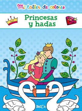 Mi Taller de Colores - Princesas y Hadas