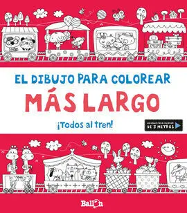 ¡Todos Al Tren! - el Dibujo para Colorear Más Largo