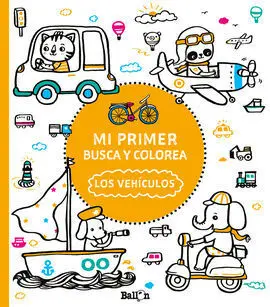 Mi Primer Busca y Colorea. Los Vehículos