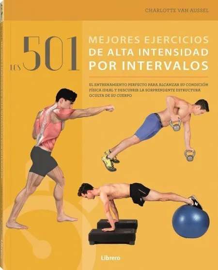501 Mejores Ejercicios de Alta Intensidad por Intervalos,Lo