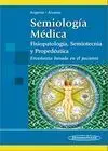 Semiología Médica: Fisiopatología, Semiotécnica y Propedéutica : Enseñanza Basada en el Paciente