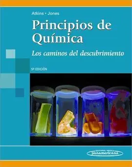 Principios de Química. los Caminos del Descubrimiento 5ª Ed. , 2A Reimp.