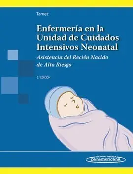 Enfermería en la Unidad de Cuidados Intensivos Neonatal. (Próxima Publicación)