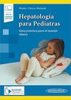 HEPATOLOGÍA PARA PEDIATRAS (INCLUYE VERSIÓN DIGITAL)