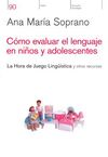 COMO EVALUAR EL LENGUAJE EN NIÑOS Y ADOLESCENTES