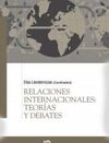 RELACIONES INTERNACIONALES: TEORIAS Y DEBATES