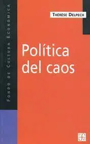 Política del Caos. La Otra Cara de la Globalización