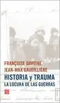 Historia y Trauma. La Locura de las Guerras