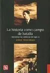 La Historia Como Campo de Batalla