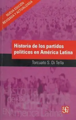 Historia de los Partidos Políticos en América Latina (2ª Ed. 2013 Act. Y Aumentada)