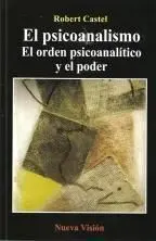 El Psicoanalismo. El Orden Psicoanalitico y el Poder