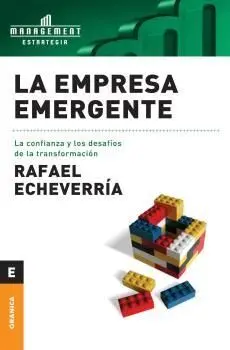 La Empresa Emergente. La Confianza y los Desafíos de la Transformación