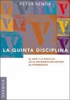 LA QUINTA DISCIPLINA.EL ARTE Y LA PRÁCTICA DE LA ORGANIZACIÓN ABIERTA AL APRENDIZAJE