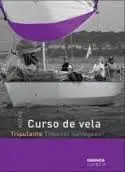 Curso de Vela - Tripulante. Tomo 1. Timonel Navegador