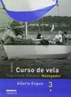 CURSO DE VELA - TRIPULANTE TIMONEL NAVEGADOR. TOMO 3