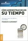 Cómo Administrar Mejor Su Tiempo