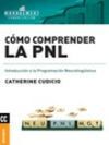 CÓMO COMPRENDER LA PNL