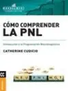 Cómo Comprender la Pnl