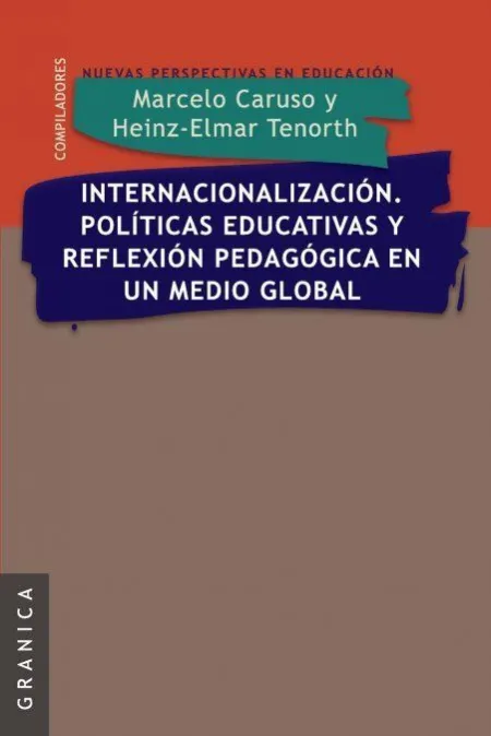 Internacionalizacion Politicas Educativas y Reflexion Pedagogica