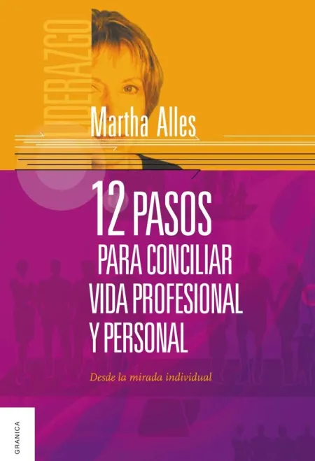 12 Pasos para Conciliar Vida Profesional y Persona