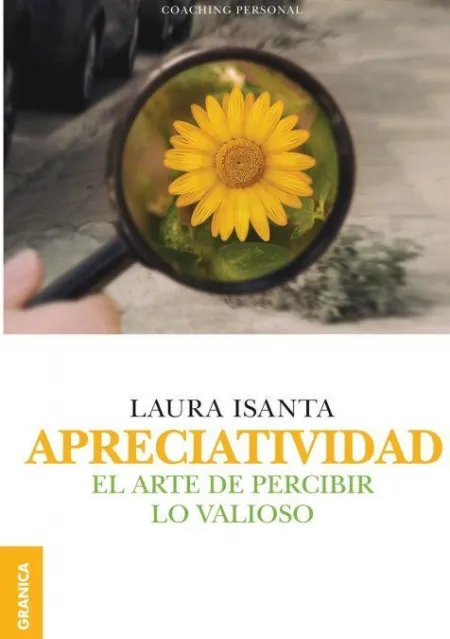Apreciatividad: el Arte de Percibir lo Valioso