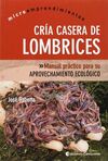 CRIA CASERA DE LOMBRICES