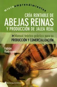 Cria Rentable de Abejas Reinas y Produccion de Jalea Real