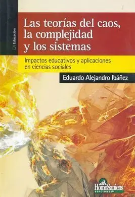 Las Teorías del Caos, la Complejidad y los Sistemas