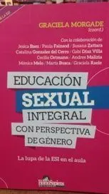 Educacion Sexual Integral con Perspectiva de Genero. La Lupa de la Esi en el Aula