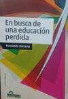 EN BUSCA DE UNA EDUCACON PERDIDA