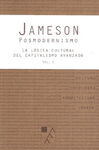 POSMODERNISMO VOL. I: LA LOGICA CULTURAL DEL CAPITALISMO AVANZADO