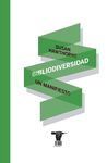 BIBLIODIVERSIDAD. UN MANIFIESTO PARA LA EDICION INDEPENDIENTE