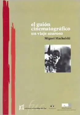 El Guión Cinematográfico: un Viaje Azaroso