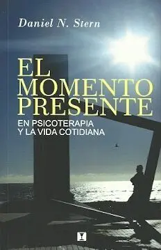 El Momento Presente en Psicoterapia y la Vida Cotidiana