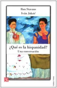 ¿Qué Es la Hispanidad?