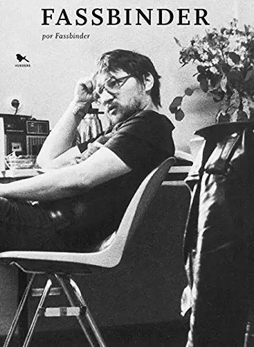 Fassbinder por Fassbinder. Las Entrevistas Completas
