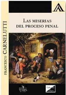 Las Miserias del Proceso Penal