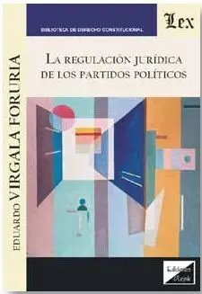 La Regulación Jurídica de los Partidos Políticos