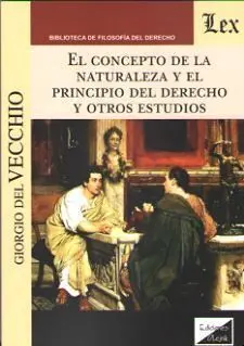 El Concepto de la Naturaleza y el Principio del Derecho y Otros Estudios
