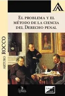El Problema y el Metodo de la Ciencia del Derecho Penal (2018)
