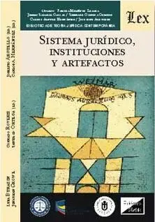 Sistema Juridico, Instituciones y Artefactos