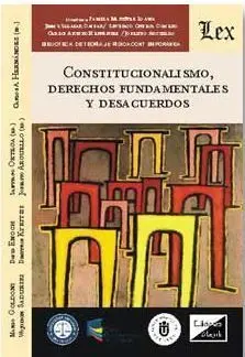 Constitucionalismo, Derechos Fundamentales y Desacuerdos