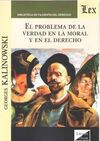 EL PROBLEMA DE LA VERDAD EN LA MORAL Y EN EL DERECHO