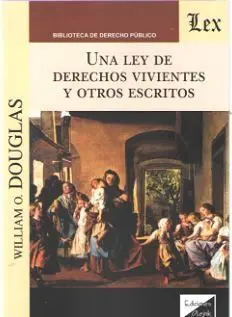 Una Ley de Derechos Vivientes y Otros Escritos